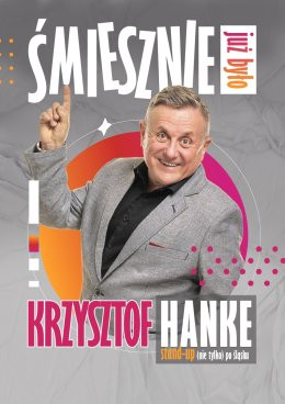 Busko-Zdrój Wydarzenie Kabaret KRZYSZTOF HANKE: Śmiesznie już było