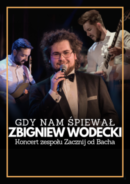 Solec-Zdrój Wydarzenie Koncert Gdy nam śpiewał Zbigniew Wodecki - tribute Zacznij od Bacha