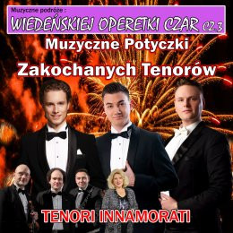 Busko-Zdrój Wydarzenie Koncert Wiedeńskiej Operetki Czar cz.3: Muzyczne Potyczki Zakochanych Tenorów