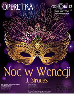 Busko-Zdrój Wydarzenie Spektakl Noc w Wenecji operetka J. Straussa - Arte Creatura Teatr Muzyczny