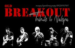 Busko-Zdrój Wydarzenie Koncert OLD BREAKOUT - Tribute to Nalepa